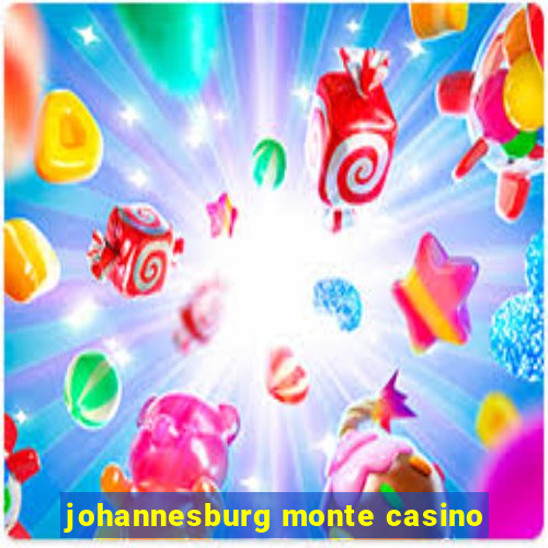 johannesburg monte casino